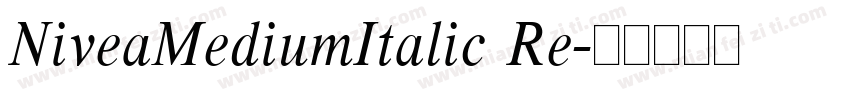 NiveaMediumItalic Re字体转换